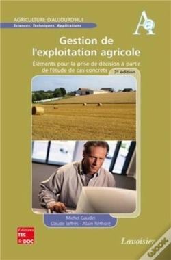 Capa do artigo Gestion De L'Exploitation Agricole ; Éléments Pour La Prise De Décision À Partir De L'Étude De Cas Concrets (3e Édition)