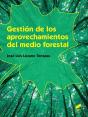 Gestión De Los Aprovechos Del Medio Forestal - Preview