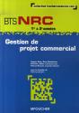 Gestion De Projet Commercial ; Bts Nrc 1e Et 2e Années - Preview