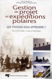 Gestion De Projet Et Expéditions Polaires ; Que Pouvons-Nous Apprendre ?