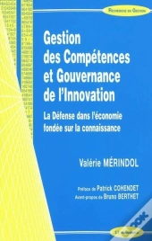 Gestion Des Compétences Et Gouvernance De L'Innovation ; La Défense De L'Économie Fondée Sur La Connaissance