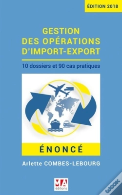 Capa do artigo Gestion Des Opérations D'Import-Export ; 10 Dossiers Et 90 Cas Pratiques