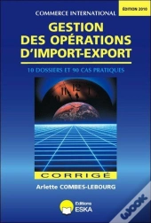 Gestion Des Opérations D'Import Export ; Corrigés (Édition 2010)