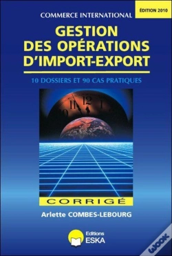 Capa do artigo Gestion Des Opérations D'Import Export ; Corrigés (Édition 2010)