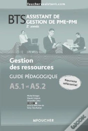 Capa do artigo Gestion Des Ressources, A5.1 Et A5.2, ; Bts Assistant De Gestion De Pmi-Pmi, 2ème Année ; Guide Pédagogique