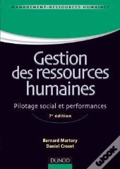Gestion Des Ressources Humaines ; Pilotage Social Et Performances (7e Édition)