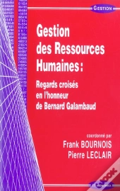 Gestion Des Ressources Humaines ; Regards Croises En L'Honneur De Bernard Galambaud