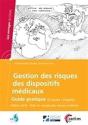 Gestion Des Risques Des Dispositifs Médicaux ; Guide Pratique (Édition 2018) - Preview