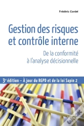 Gestion Des Risques Et Contrôle Interne ; De La Conformité À L'Analyse Décisionnelle (3e Édition)