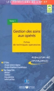 Capa do artigo Gestion Des Soins Aux Operes Fiche De Techniques Operatoires Tome 1