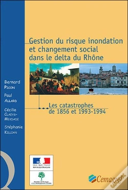 Capa do artigo Gestion Du Risque Inondation Et Changement Social Dans Le Delta Du Rhone