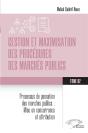 Gestion Et Maximisation Des Procedures Des Marches Publics Tome 2 - Vol02 - Processus De Passation D - Preview