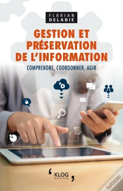 Capa do artigo Gestion Et Preservation De L'Information - Comprendre, Coordonner, Agir