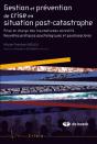 Gestion Et Prévention De Crise En Situation Post-Catastrophe ; Prise En Charge Des Traumatismes Collectifs - Preview
