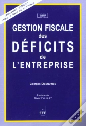 Gestion Fiscale Des Deficits De L'Entreprise ; 2e Edition