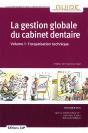 Gestion Globale Du Cabinet Dentaire Volume 1 Organisation Technique - Preview