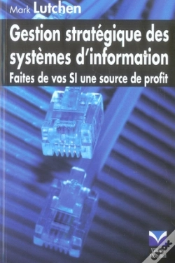 Capa do artigo Gestion Stratégique Des Systèmes D'Information ; Faites De Vos Si Une Source De Profit