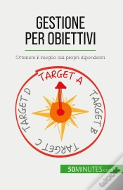 Capa do artigo Gestione Per Obiettivi : Ottenere Il Meglio Dai Propri Dipendenti