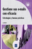 Gestione Sus E-Mails Con Eficacia - Estrategias Y Buenas Prácticas