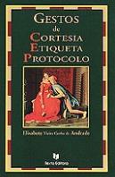 Gestos de Cortesia, Etiqueta e Protocolo