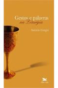 Gestos e Palavras Na Liturgia