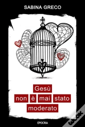 Capa do artigo Gesù Non È Mai Stato Moderato