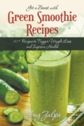 Get A Boost With Green Smoothie Recipes: