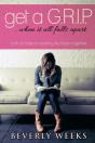 Get A G.R.I.P. ...When It All Falls Apart - Preview
