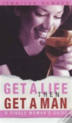 Capa do artigo Get A Life, Then Get A Man