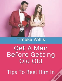 Capa do artigo Get A Man Before Getting Old Old