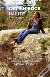 Get An Edge In Life With Essential Oils