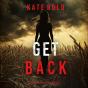 Get Back (A Heather King Suspense Thriller—Book Four) - Preview