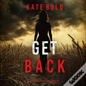 Capa do artigo Get Back (A Heather King Suspense Thriller—Book Four)