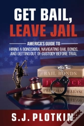 Get Bail, Leave Jail