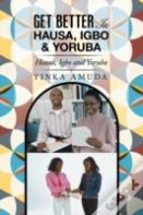 Get Better In Hausa, Igbo & Yoruba
