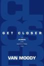 Get Closer - Preview