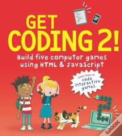 Capa do artigo Get Coding 2! Build Five Computer Games Using Html And Javascript