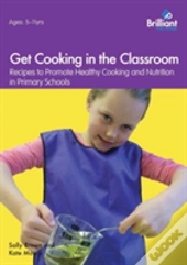 Get Cooking In The Classroom