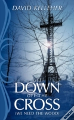 Capa do artigo Get Down Off The Cross: (We Need The Woo