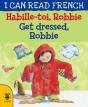 Get Dressed, Robbie/Habille-Toi, Robbie - Preview