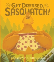 Capa do artigo Get Dressed, Sasquatch!