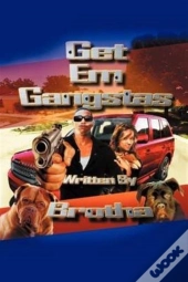 Get Em Gangstas