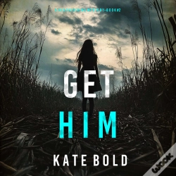 Capa do artigo Get Him (A Heather King Suspense Thriller—Book Two)