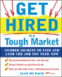 Get Hired In A Tough Market - Preview