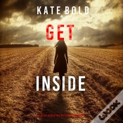 Capa do artigo Get Inside (A Heather King Suspense Thriller—Book Eight)