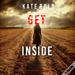 Capa do artigo Get Inside (A Heather King Suspense Thriller—Book Eight)