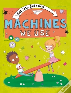 Capa do artigo Get Into Science: Machines We Use