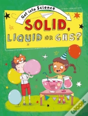 Capa do artigo Get Into Science: Solid, Liquid Or Gas?