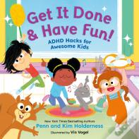 Get It Done & Have Fun!