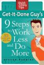 Get-It-Done Guy'S 9 Steps To Work Less And Do More - Preview